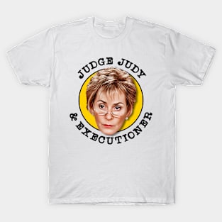 Judge Judy and Executioner T-Shirt